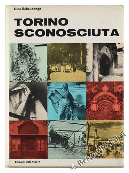 TORINO SCONOSCIUTA [1a edizione - ottimo]