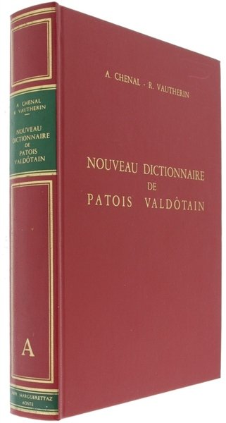 NOUVEAU DICTIONNAIRE DE PATOIS VALDOTAIN. [Completo in 12 volumi]