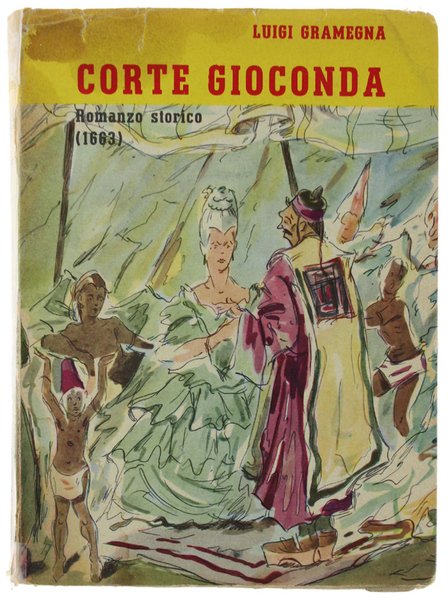 CORTE GIOCONDA. Romanzo storico (1663)