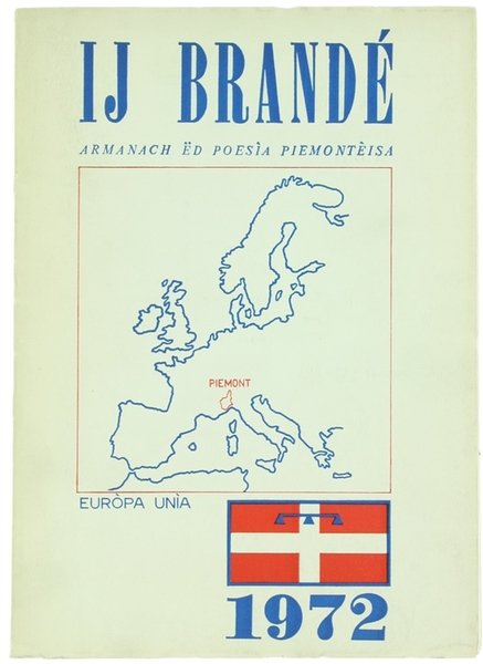 IJ BRANDÉ. Armanach ëd poesìa piemontèisa 1972.