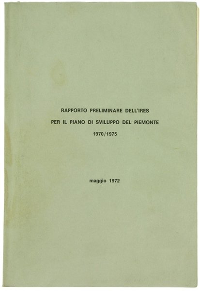 RAPPORTO PRELIMINARE DELL'IRES PER IL PIANO DI SVILUPPO DEL PIEMONTE …