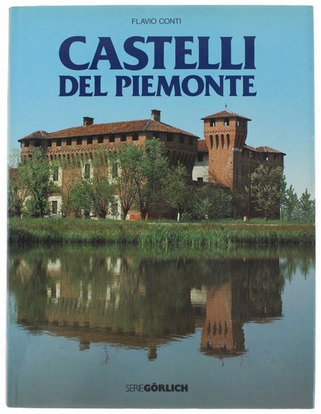 CASTELLI DEL PIEMONTE. Tomo I: Novara e Vercelli.