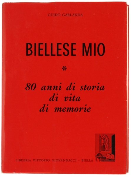 BIELLESE MIO - 80 anni di storia, di vita, di …