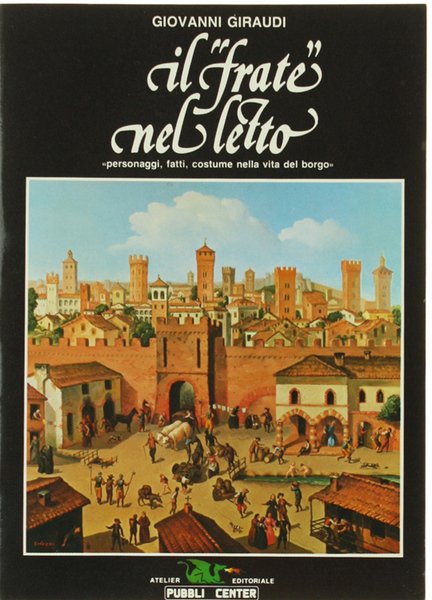 IL "FRATE" NEL LETTO. Personaggi, fatti, costume nella vita del …