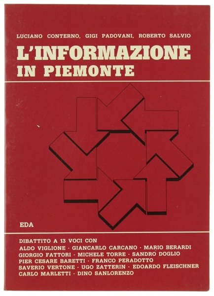 L'INFORMAZIONE IN PIEMONTE. Dibattito a 13 voci.