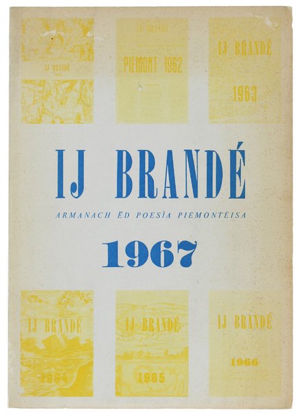 IJ BRANDÉ. Armanach ëd poesìa piemontèisa 1967.