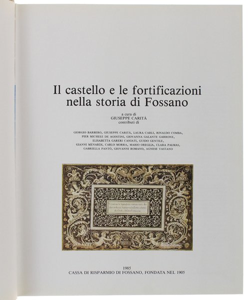 IL CASTELLO E LE FORTIFICAZIONI NELLA STORIA DI FOSSANO.