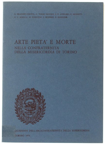 ARTE PIETA' E MORTE NELLA CONFRATERNITA DELLA MISERICORDIA DI TORINO. | Immagine Gallery 1