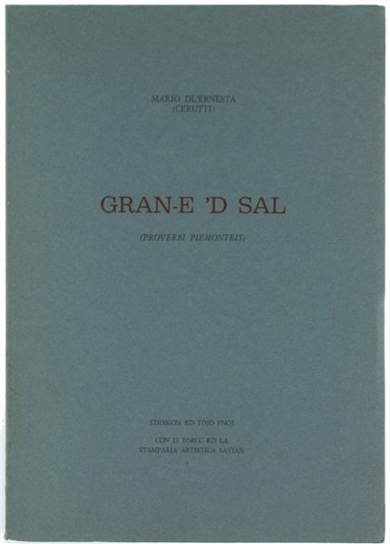 GRAN-E 'D SAL (Proverbi piemontèis) [COME NUOVO]