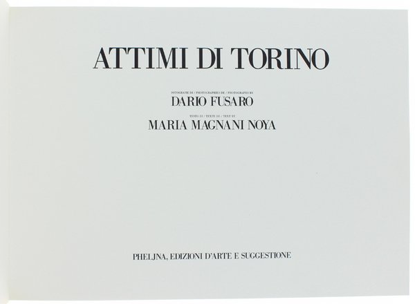 ATTIMI DI TORINO [Stupende immagini, magnifica edizione]