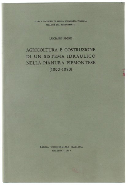 AGRICOLTURA E COSTRUZIONE DI UN SISTEMA IDRAULICO NELLA PIANURA PIEMONTESE …