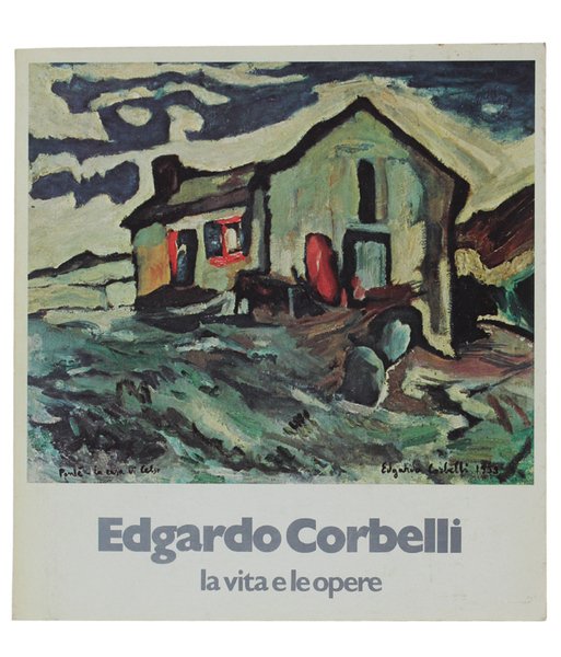 EDGARDO CORBELLI. La vita e le opere 1935-1980. Presentazione di …