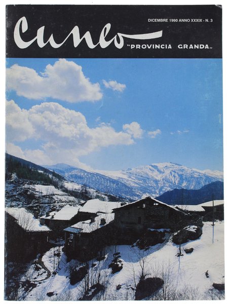 CUNEO "PROVINCIA GRANDA". Anno XXXIX N. 3 - Dicembre 1990.