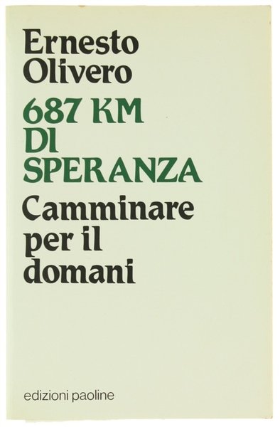 687 KM DI SPERANZA. Camminare per il domani.