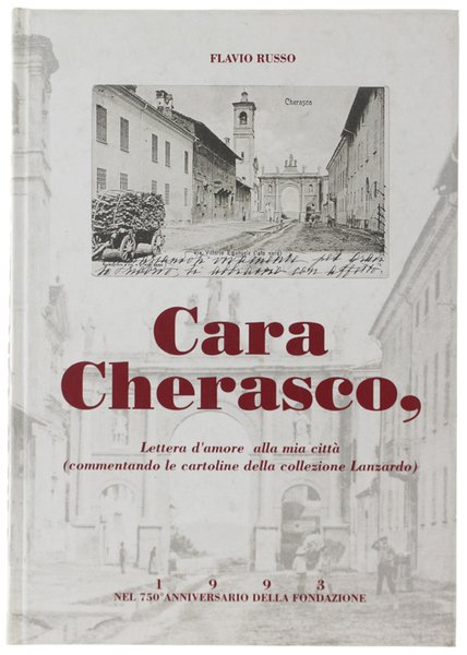 CARA CHERASCO, Lettera d'amore alla mia città (commentando le cartoline …