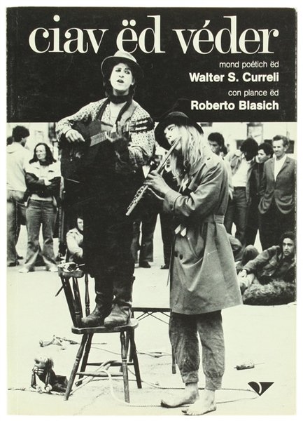 CIAV ED VÉDER mond poetich ed Walter S. Curreli, con …