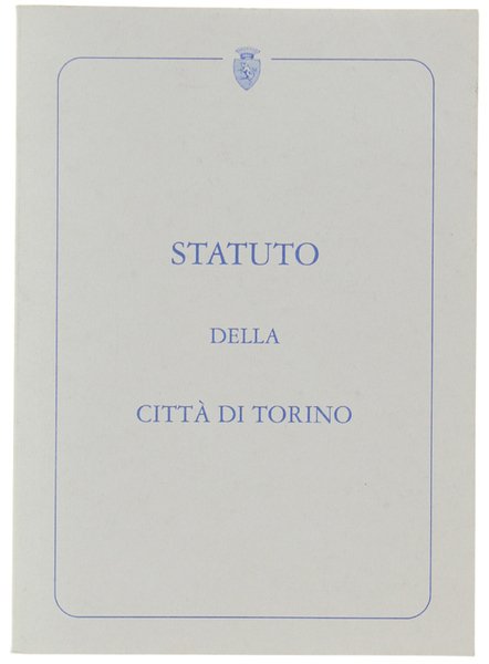 STATUTO DELLA CITTA' DI TORINO - Testo coordinato.