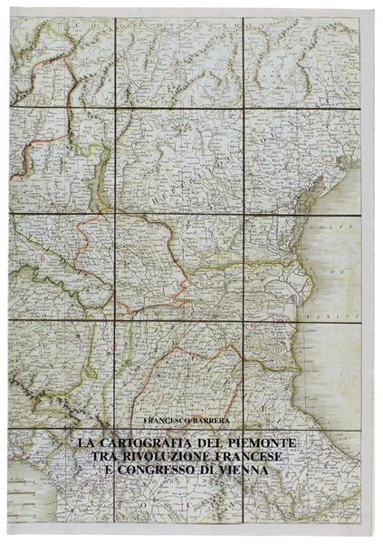 LA CARTOGRAFIA DEL PIEMONTE TRA RIVOLUZIONE FRANCESE E CONGRESSO DI …