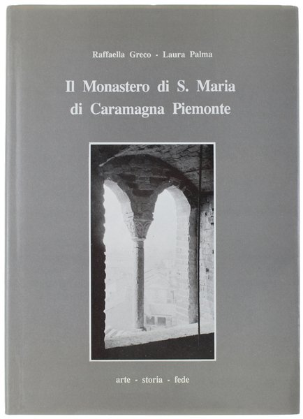 IL MONASTERO DI S.MARIA DI CARAMAGNA PIEMONTE. Arte - Storia …