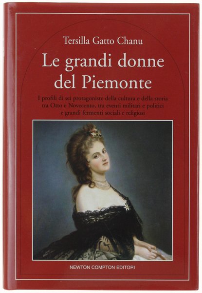 LE GRANDI DONNE DEL PIEMONTE. I profili di sei protagoniste …