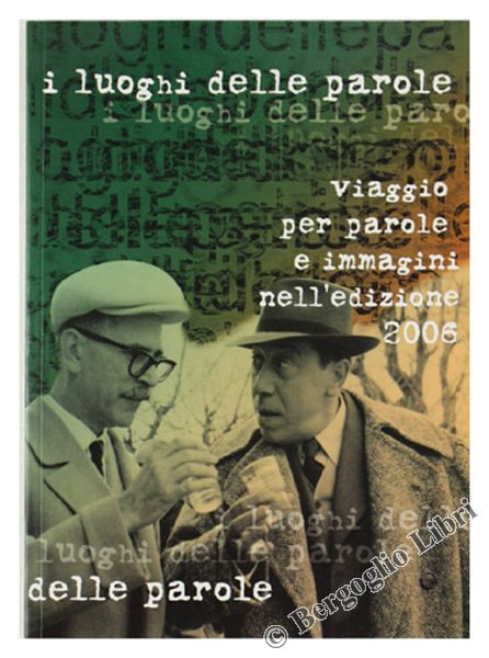 RACCONTANDO I LUOGHI DELLE PAROLE. Chivasso 16-21 maggio 2006.