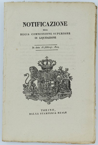 NOTIFICAZIONE DELLA LA REGIA COMMISSIONE SUPERIORE DI LIQUIDAZIONE.