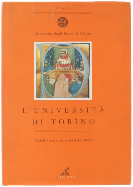 L'UNIVERSITA' DI TORINO. Profilo storico e istituzionale