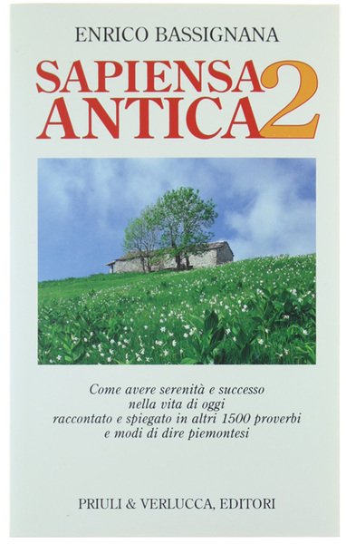 SAPIENSA ANTICA 2. Come avere serenità e successo nella vita …
