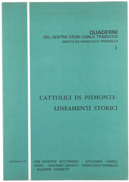 CATTOLICI IN PIEMONTE. LINEAMENTI STORICI.