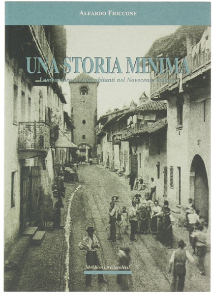 UNA STORIA MINIMA. Lombardore e i suoi abitanti nel Novecento …