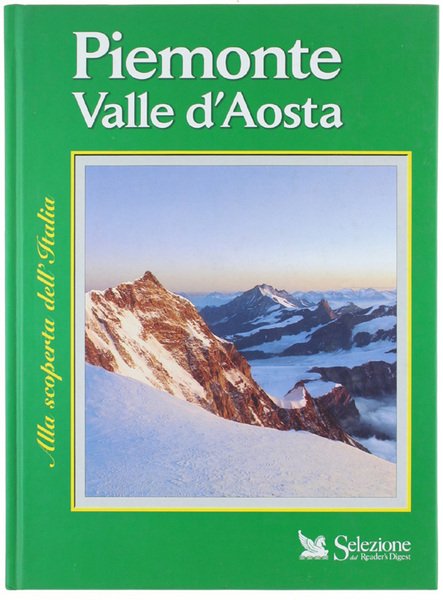 PIEMONTE VALLE D'AOSTA - Alla scoperta dell'Italia.