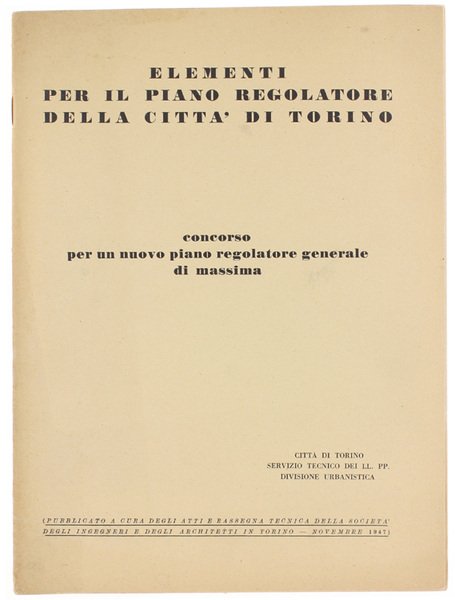 ELEMENTI PER IL PIANO REGOLATORE DELLA CITTA' DI TORINO. Concorso …
