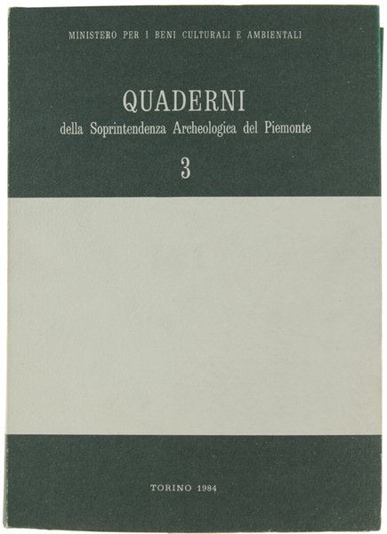 QUADERNI DELLA SOPRINTENDENZA ARCHEOLOGICA DEL PIEMONTE. N. 3.