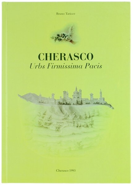 CHERASCO. Urbs Firmissima Pacis.