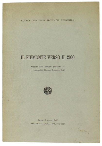 IL PIEMONTE VERSO IL 2000. Raccolta delle relazioni presentate in …