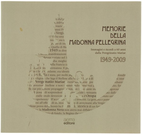 MEMORIE DELLA MADONNA PELLEGRINA. Immagini e ricordi a 60 anni …