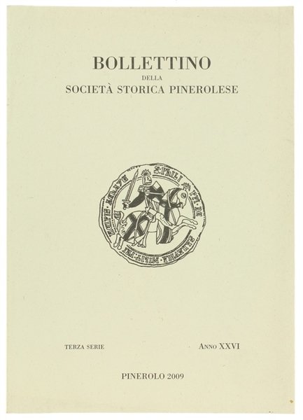 BOLLETTINO DELLA SOCIETA' STORICA PINEROLESE. Terza serie - Anno XXVI.