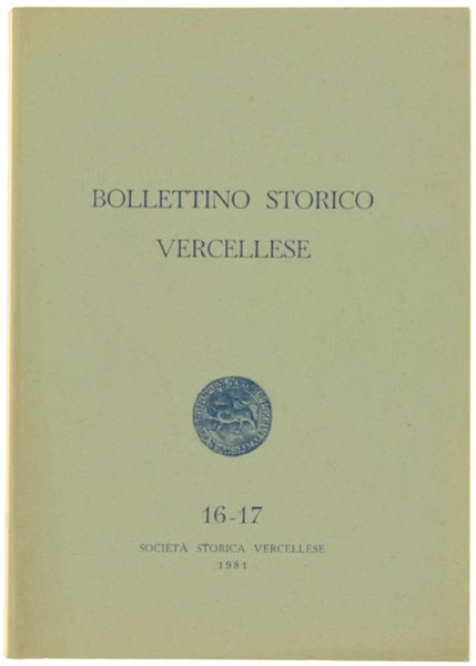 BOLLETTINO STORICO VERCELLESE N. 16-17 (Anno X - N. 1-2).