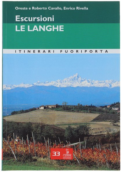 ESCURSIONI - LE LANGHE. 20 itinerari.