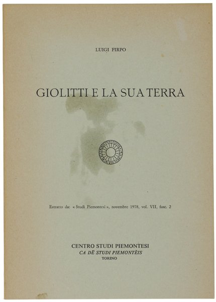 GIOLITTI E LA SUA TERRA. Estratto da "Studi Piemontesi", novembre …