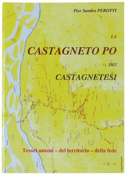 LA CASTAGNETO PO DEI CASTAGNETESI. Tesori umani - del territorio …