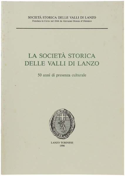 LA SOCIETA' STORICA DELLE VALLI DI LANZO. 50 anni di …