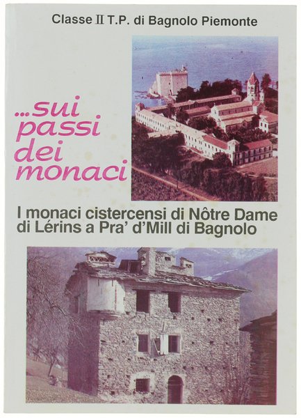 SUI PASSI DEI MONACI. I monaci istercensi di Notre Dame …