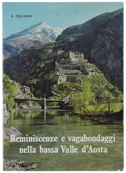 REMINISCENZE E VAGABONDAGGI NELLA BASSA VALLE D'AOSTA