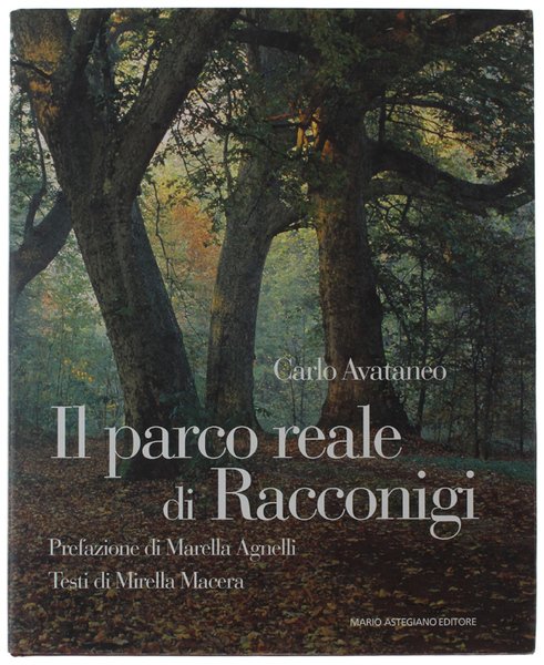 IL PARCO REALE DI RACCONIGI. Prefazione di Marella Agnelli, testi …