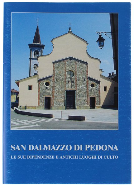 SAN DALMAZZO DI PEDONA. Le sue dipendenze e antichi luoghi …