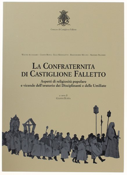 LA CONFRATERNITA DI CASTIGLIONE FALLETTO. Aspetti di religiosità popolare e …