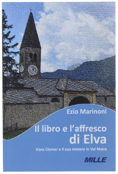 IL LIBRO E L'AFFRESCO DI ELVA. Hans Clemer e il …