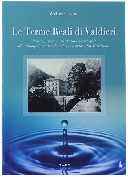 LE TERME REALI DI VALDIERI. Storia, cronaca, tradizioni e curiosità …