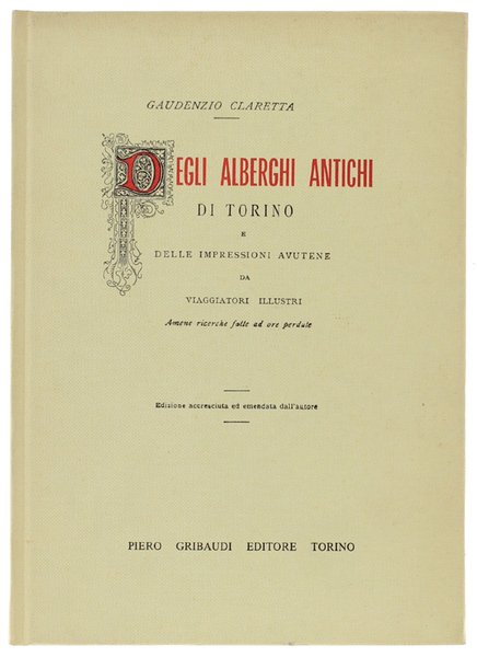 DEGLI ALBERGHI ANTICHI DI TORINO E DELLE IMPRESSIONI AVUTENE. Amene …
